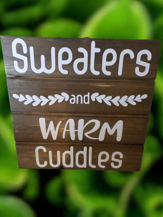 Sweaters and Warm Cuddles Pallet sign